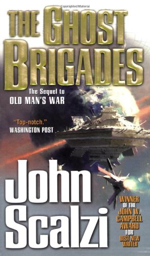 The Ghost Brigades The Second Book In The Old Mans War Series John Scalzi