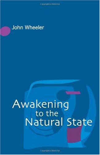 Awakening To The Natural State Revised John Wheeler