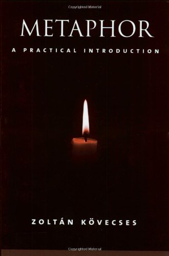 Metaphor A Practical Introduction 1st Edition Zoltan Kovecses