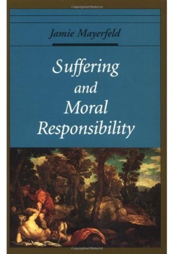 Suffering And Moral Responsibility Oxford Ethics Series Jamie Mayerfeld