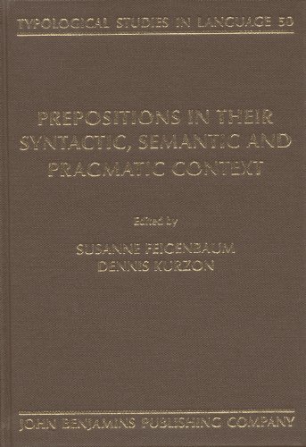 Prepositions In Their Syntactic Semantic And Pragmatic Context 1st Susanne Feigenbaum Ed