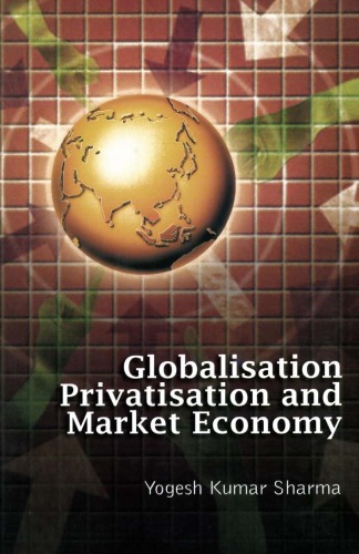 Globalization Privatisation And Market Economy Yogesh Kumar Sharma