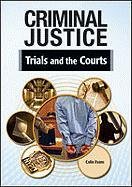 Trials And The Courts Criminal Justice 1st Edition Colin Evans
