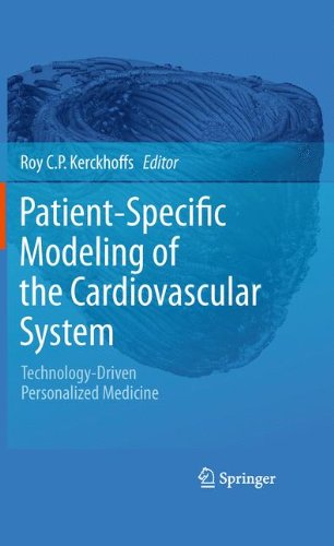 Patientspecific Modeling Of The Cardiovascular System Technologydriven Personalized Medicine 1st Edition David E Krummen