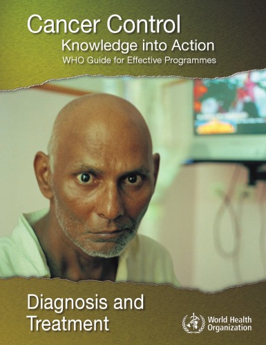 Cancer Control Knowledge Into Action Diagnosis And Treatment Who Guide For Effective Programmes World Health Organization