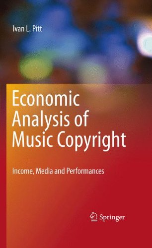 Economic Analysis Of Music Copyright Income Media And Performances 1st Edition Ivan L Pitt Auth