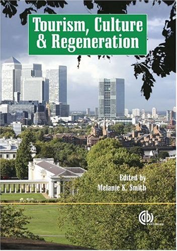 Tourism Culture And Regeneration First M K Smith