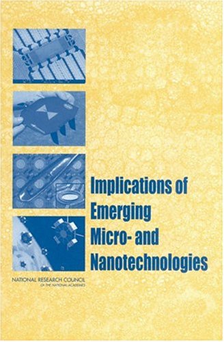 Implications Of Emerging Micro And Nanotechnologies National Research Council