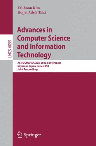 Advances In Computer Science And Information Technology Astucmaisaacn 2010 Conferences Miyazaki Japan June 2325 2010 Joint Proceedings 1st Edition Nurzaini Mohamad Zain