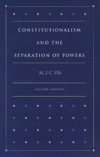 Constitutionalism And The Separation Of Powers 2 Sub M J C Vile