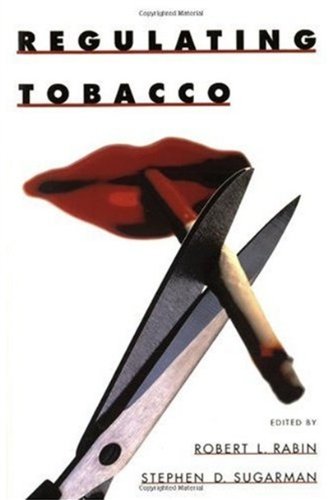 Regulating Tobacco Robert L Rabin Stephen D Sugarman