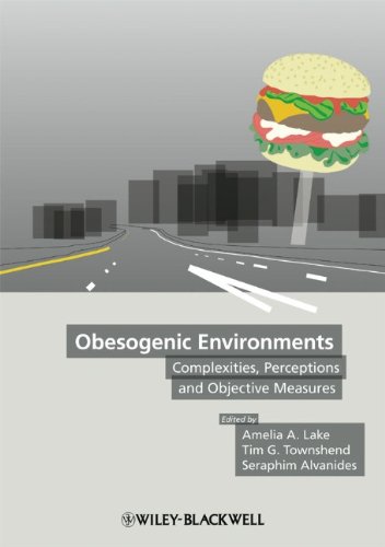 Obesogenic Environments 1st Edition Amelia Lake Tim G Townshend