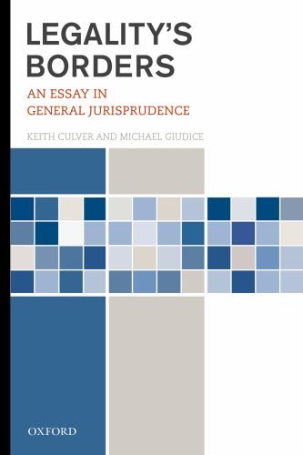 Legalitys Borders An Essay In General Jurisprudence Keith Culver