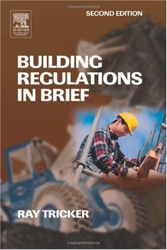 Building Regulations In Brief 2nd Edition 2nd Edition Ray Tricker