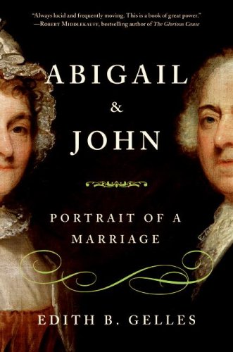 Abigail And John Portrait Of A Marriage Edith B Gelles
