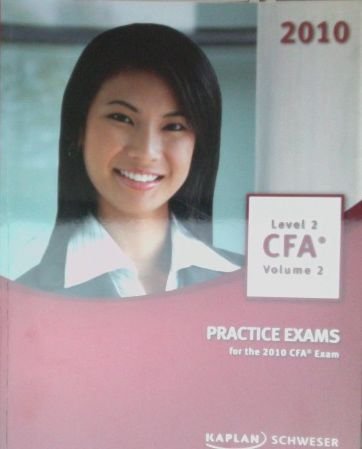 Practice Exams For The 2010 Cfa Exam Kaplan Schweser