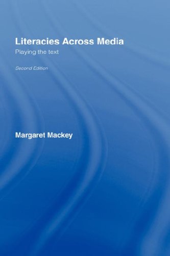 Literacies Across Media 2nd Edition Margaret Mackey