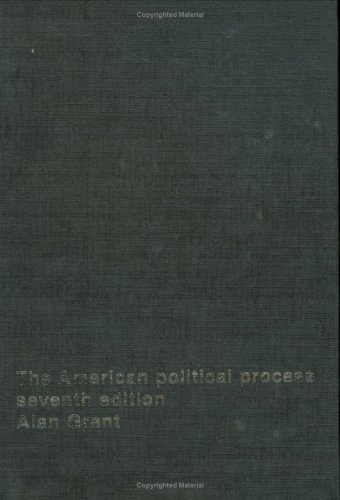 The American Political Process 2nd Edition 7th Edition Alan Grant