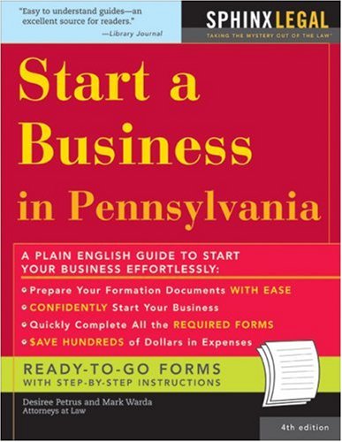 Start A Business In Pennsylvania 4e How To Start A Business In Pennsylvania 4th Edition Warda