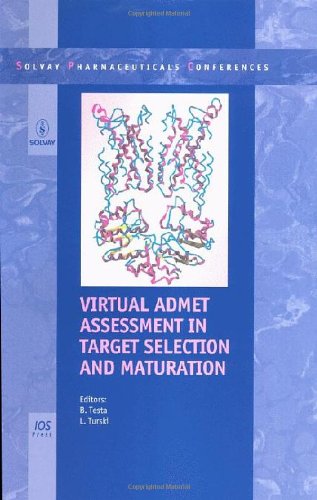 Virtual Admet Assessment In Target Selection And Maturation Volume 6 Solvay Pharmaceutical Conferences 1st Edition B Testa And L Turski Editors