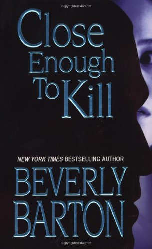 Close Enough To Kill Beverly Barton