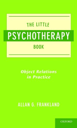 The Little Psychotherapy Book Object Relations In Practice 1st Edition Allan Frankland