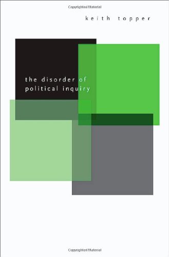 The Disorder Of Political Inquiry Keith Topper