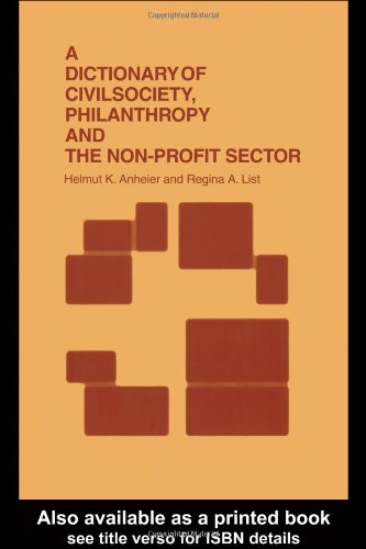A Dictionary Of Civil Society Philanthropy And The Nonprofit Sector H Anheier