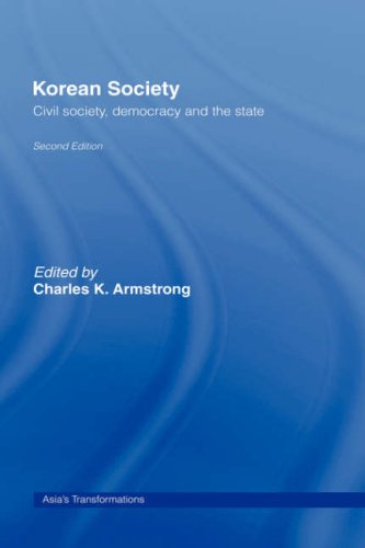 Korean Society Civil Society Democracy And The State 2nd Edition Asias Transformations 2nd Edition Charles K Armstrong