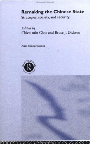 Remaking The Chinese State Strategies Society And Security Asias Transformations Chienmin Cao