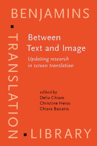Between Text And Image Updating Research In Screen Translation Benjamins Translation Library Delia Chiaro