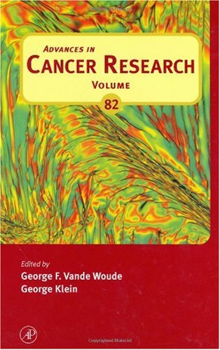 Advances In Cancer Research 82 1st Edition George F Vande Woude Editor