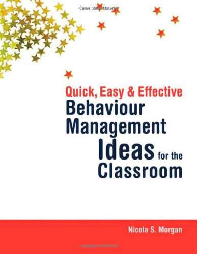 Quick Easy And Effective Behaviour Management Ideas For The Classroom Nicola S Morgan