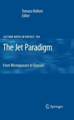 The Jet Paradigm From Microquasars To Quasars 1st Edition If Mirabel Auth