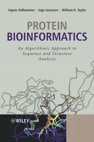 Protein Bioinformatics An Algorithmic Approach To Sequence And Structure Analysis 1st Edition Ingvar Eidhammer