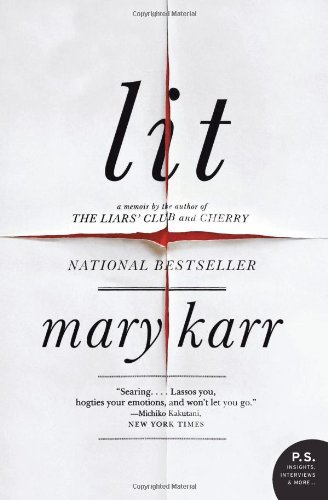 Lit A Memoir 1 Reprint Mary Karr