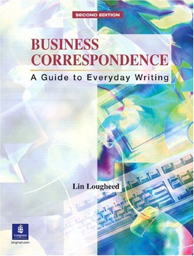 Business Correspondence A Guide To Everyday Writing 2nd Lin Lougheed