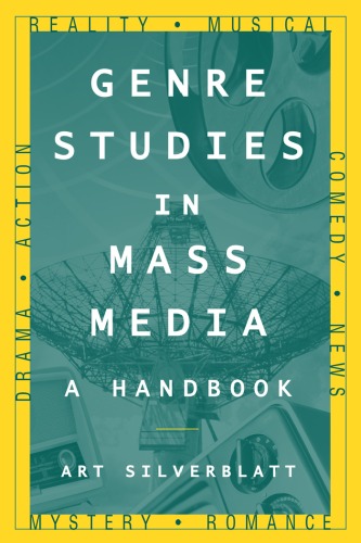 Genre Studies In Mass Media A Handbook Art Silverblatt