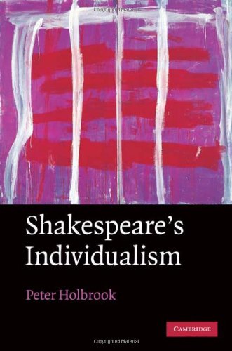 Shakespeares Individualism 1st Edition Peter Holbrook