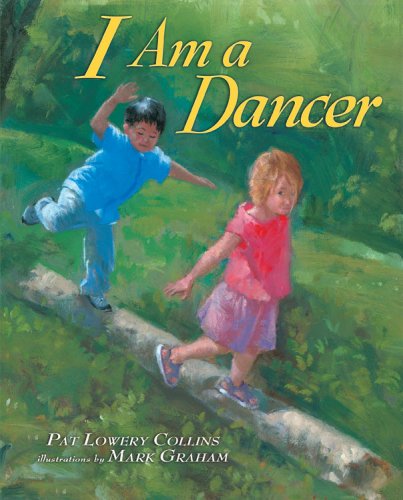 I Am A Dancer Millbrook Picture Books Pat Lowery Collins
