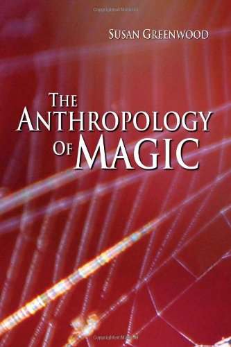 The Anthropology Of Magic Susan Greenwood