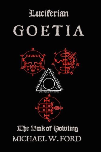 Luciferian Goetia The Book Of Howling Michael Ford