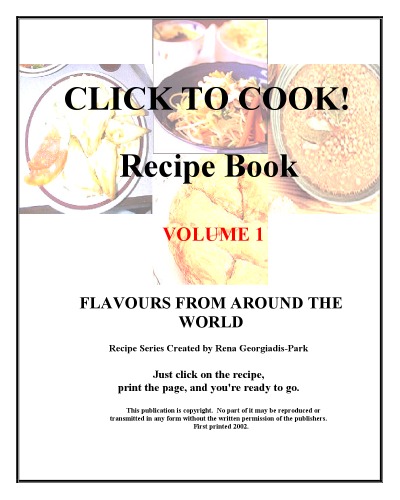 Click To Cook Recipe Book Volume 1 Flavours From Around The World Rena Georgiadispark