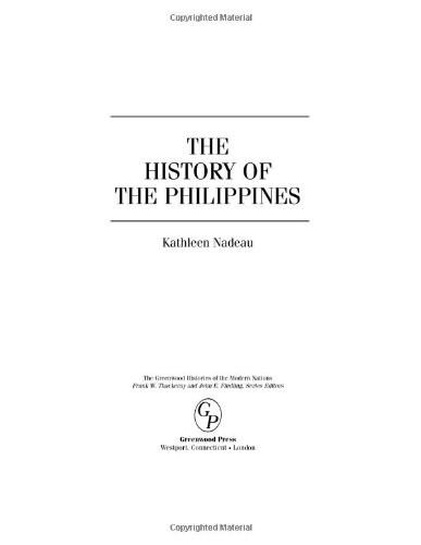 The History Of The Philippines The Greenwood Histories Of The Modern Nations Kathleen Nadeau