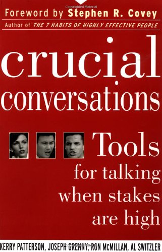 Crucial Conversations Tools For Talking When Stakes Are High 1st Edition Kerry Patterson