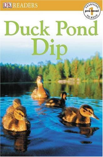 Duck Pond Dip Dk Readers Prelevel 1 Editors Of Dk