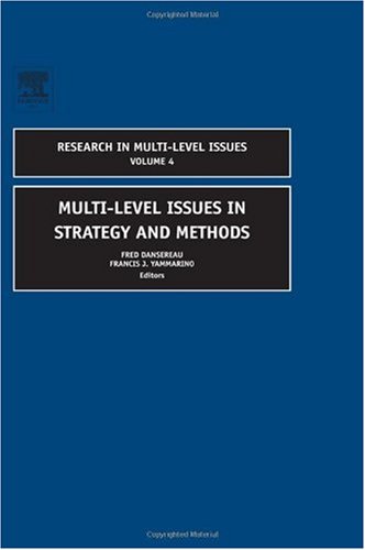 Multilevel Issues In Strategy And Methods Fred Dansereau Francis Yammarino