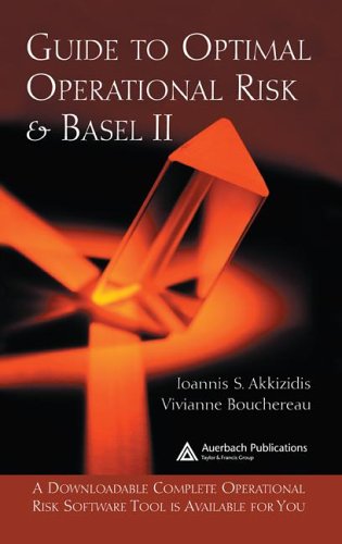 Guide To Optimal Operational Risk And Basel Ii 1st Edition Ioannis S Akkizidis
