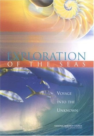 Exploration Of The Seas Voyage Into The Unknown Committee On Exploration Of The Seas