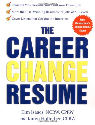 The Career Change Resume 1st Edition Karen Hofferber Kim Isaacs